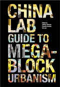 Cover: The China Lab Guide to Megablock Urbanisms - Actar Publishers