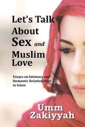 Cover: Let's Talk About Sex and Muslim Love - Al-Walaa Publications