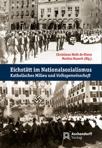 Abbildung von: Eichstätt im Nationalsozialismus - Aschendorff