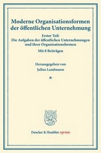 Abbildung von: Moderne Organisationsformen der öffentlichen Unternehmung. - Duncker & Humblot