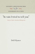 Cover: In Vain I Tried to Tell You - University of Pennsylvania Press