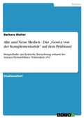 Cover: Alte und Neue Medien - Das "Gesetz von der Komplementaritaet" auf dem Pruefstand - Grin Verlag