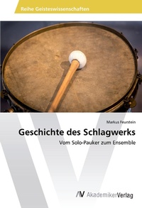 Abbildung von: Geschichte des Schlagwerks - AV Akademikerverlag