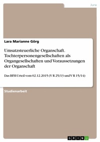 Abbildung von: Umsatzsteuerliche Organschaft. Tochterpersonengesellschaften als Organgesellschaften und Voraussetzungen der Organschaft - GRIN Verlag