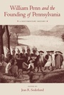 Cover: William Penn and the Founding of Pennsylvania - University of Pennsylvania Press