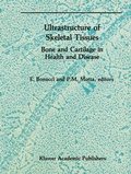 Cover: Ultrastructure of Skeletal Tissues - Kluwer Academic Publishers