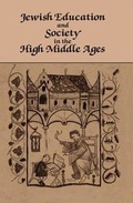 Cover: Jewish Education and Society in the High Middle Ages - Wayne State University Press