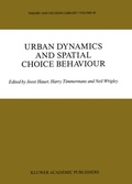 Cover: Urban Dynamics and Spatial Choice Behaviour - Kluwer Academic Publishers