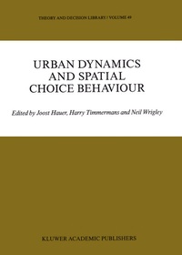 Enlarge image Cover: Urban Dynamics and Spatial Choice Behaviour - Springer