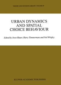 Enlarge image Cover: Urban Dynamics and Spatial Choice Behaviour - Springer