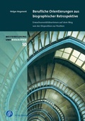 Cover: Berufliche Orientierungen aus biographischer Retrospektive - Verlag Barbara Budrich