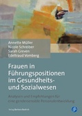 Cover: Frauen in F&uuml;hrungspositionen im Gesundheits- und Sozialwesen - Verlag Barbara Budrich