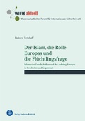 Cover: Der Islam, die Rolle Europas und die Fl&uuml;chtlingsfrage - Verlag Barbara Budrich