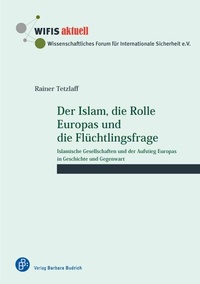 Enlarge image Cover: Der Islam, die Rolle Europas und die Flüchtlingsfrage - Verlag Barbara Budrich