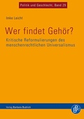 Cover: Wer findet Geh&ouml;r? Kritische Reformulierungen des menschenrechtlichen Universalismus - Verlag Barbara Budrich