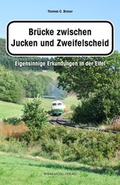Cover: Br&uuml;cke zwischen Jucken und Zweifelscheid - Rhein-Mosel-Verlag