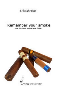 Abbildung von: Remember your Smoke - Schreiter, Erik