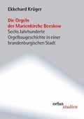Cover: Die Orgeln der Marienkirche Beeskow - ortus musikverlag