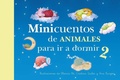 Cover: Minicuentos de animales para ir a dormir 2 / Mini - Stories for Bedtime: Animals #2 - Beascoa