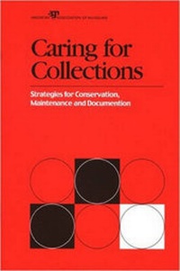 Abbildung von: Caring For Collections - American Association of Museums