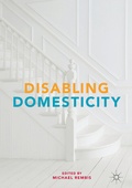 Cover: Disabling Domesticity - Palgrave MacMillan