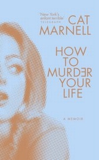 Abbildung von: How to Murder Your Life - Ebury Digital