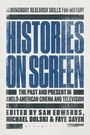 Cover: Histories on Screen - Bloomsbury Academic