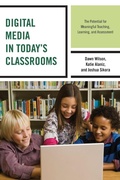 Cover: Digital Media in Today's Classrooms - Rowman & Littlefield Publishers