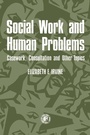 Cover: Social Work and Human Problems: Casework, Consultation and Other Topics - Elsevier