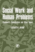 Cover: Social Work and Human Problems: Casework, Consultation and Other Topics - Elsevier