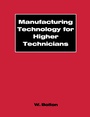 Cover: Manufacturing Technology for Higher Technicians - Elsevier