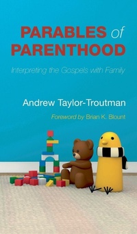 Enlarge image Cover: Parables of Parenthood - Wipf & Stock Publishers