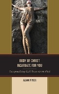 Cover: Body of Christ Incarnate for You - Lexington Books
