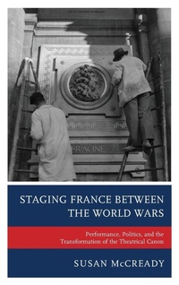 Enlarge image Cover: Staging France between the World Wars - Lexington Books