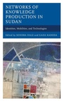 Cover: Networks of Knowledge Production in Sudan - Lexington Books