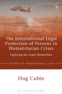 Enlarge image Cover: The International Legal Protection of Persons in Humanitarian Crises - Hart Publishing
