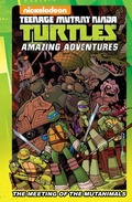 Cover: Teenage Mutant Ninja Turtles Amazing Adventures: The Meeting of the Mutanimals - Idea & Design Works