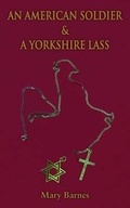 Cover: An American Soldier & a Yorkshire Lass - Grosvenor House Publishing Ltd
