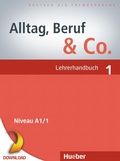 Cover: Alltag, Beruf & Co. 1. Lehrerhandbuch PDF-Download - Hueber Verlag eBooks