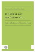 Cover: Die Moral von der Geschicht' . - Evangelische Verlagsanstalt
