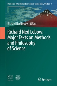 Enlarge image Cover: Richard Ned Lebow: Major Texts on Methods and Philosophy of Science - Springer