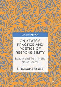 Enlarge image Cover: On Keats's Practice and Poetics of Responsibility - Palgrave Macmillan