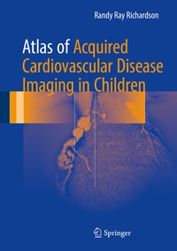 Abbildung von: Atlas of Acquired Cardiovascular Disease Imaging in Children - Springer