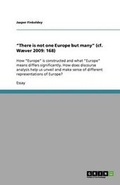 Cover: "There is not one Europe but many" (cf. Waever 2009 - GRIN Publishing