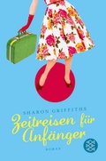 Cover: Zeitreisen f&uuml;r Anf&auml;nger - Fischer Taschenbuch