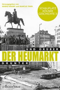 Enlarge image Cover: Der Heumarkt - J.P. Bachem Verlag