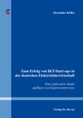 Cover: Zum Erfolg von IKT-Start-ups in der deutschen Elektrizit&auml;tswirtschaft - Kovac, Dr. Verlag