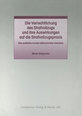 Bild: Die Verrechtlichung des Strafvollzugs und ihre Auswirkungen auf die Strafvollzugspraxis - Centaurus Verlag & Media