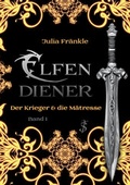 Cover: Elfendiener: Der Krieger & die M&auml;tresse - tensual publishing