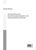 Cover: Die Entwicklung der Immobilienmaklert&auml;tigkeit in der Bundesrepublik Deutschland - Verlag G&uuml;nter Mainz